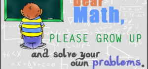 Funny Quotes Dear Math