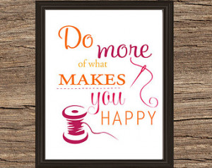 ... Wall Decor- Quote Print- Inspirational Motivational Wall Art- Sewing