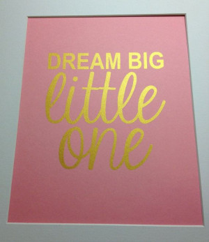 Nursery gold quote print Dream Big Little Big by metallicprints, $16 ...