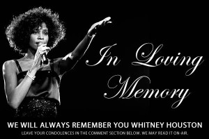 ... Memory, We Will Always Remember You Whitney Houston ~ Sympathy Quote