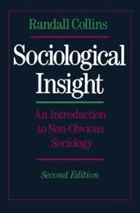 ... : Sociological Insight: An Introduction to Non-Obvious Sociology