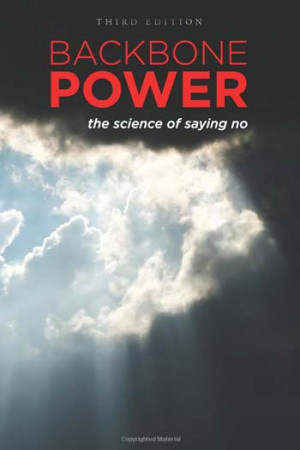 Backbone Power The Science of Saying No