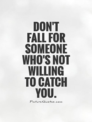 Falling In Love Quotes Supportive Quotes Relationship Advice Quotes