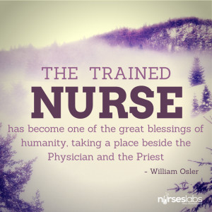 The trained nurse has become one of the great blessings of humanity ...