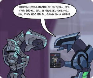 You can quote any RvB episode verbatim. (-S-)