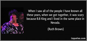 More Ruth Brown Quotes