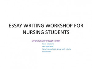 Essay writing workshop for nursing students