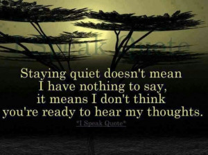 Being quiet