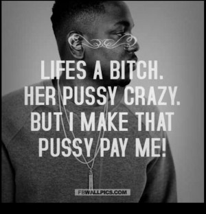 Kendrick Lamar say it an its true...
