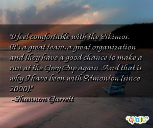 ... eskimos it s a great team a great organization and they have a good