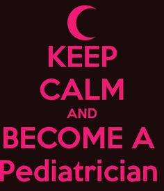 ... to have is to be a pediatrician more becoming a pediatrician dreams