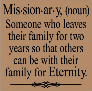 T113- Missionary noun- Someone who leaves their family for two years ...