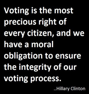 Voting is the most precious right of every citizen, and we have a ...