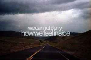 life, quotes, we cant deny what we feel