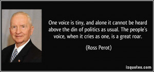 One voice is tiny, and alone it cannot be heard above the din of ...