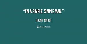 quote-Jeremy-Renner-im-a-simple-simple-man-102171.png