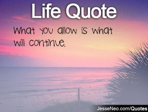 What you allow is what will continue.