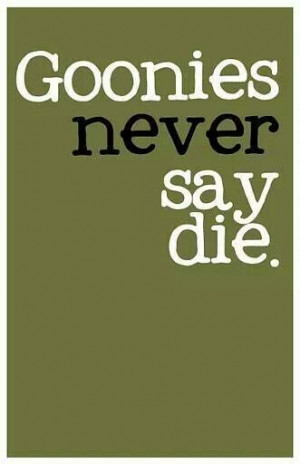 ... Movie Quotes, Kids, Great Movies, Favorite Movie, The Goonies Quotes