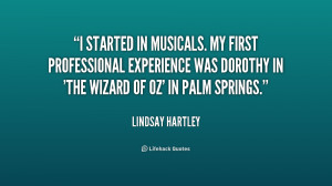 started in musicals. My first professional experience was Dorothy in ...