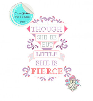 Though She Be But Little, She Is Fierce. Shakespeare Quote. Typography ...