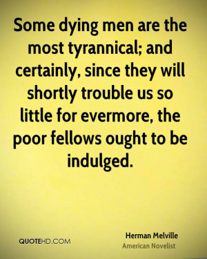 ... us so little for evermore, the poor fellows ought to be indulged