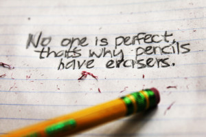 erasers, no one, perfect, quote, school, statement, text