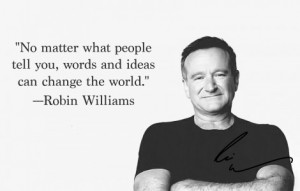 Robin Williams Signature and Quote