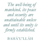 ... unless and until its unity is firmly established. Bahaullah
