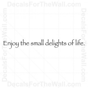 ... the-Small-Delights-of-Life-Kitchen-Wall-Decal-Vinyl-Sticker-Quote-KI19