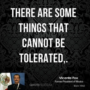 There are some things that cannot be tolerated,.