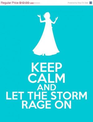 NEW YEAR SALE Disney Frozen Elsa Keep Calm and Let the Storm Rage On ...