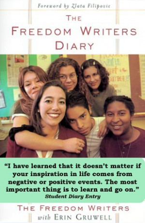 Quote from The Freedom Writers Diary with Erin Gruwell. Read a review ...