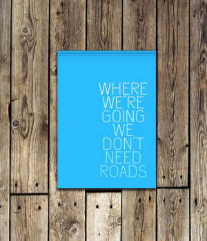 Back to the Future Quote 5x7 print by MayaGraceDesigns on Etsy, $8.99