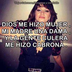 God made me a woman, My mom made me a lady, and everyone else made me ...