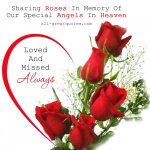 Sharing Roses In Memory Of Our Special Angels In Heaven .. Loved And ...