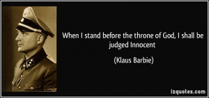 When I stand before the throne of God, I shall be judged Innocent ...
