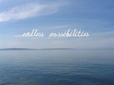 endless possibilities more inspiration quotes posts endless ...