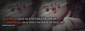 Images Good Things Can Bad You Look The Dark Side Facebook
