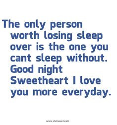 only-person-worth-losing-sleep-over-is-the-one-you-cant-sleep-without ...