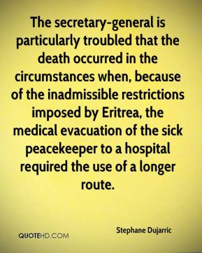 The secretary-general is particularly troubled that the death occurred ...