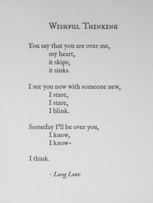 love quotes relationships sigh poem relatable ex wishful thinking lang ...