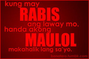 BANAT #35:Kung may rabis ang laway mo.Handa akong maulol, makahalik ...