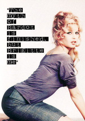 Brigitte Bardot classic with quote. Fine art print or canvas