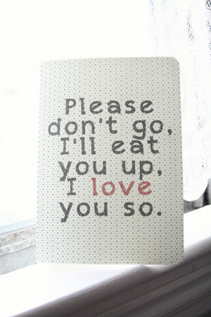 Where the Wild Things Are Journal - Please Don't Go Quote