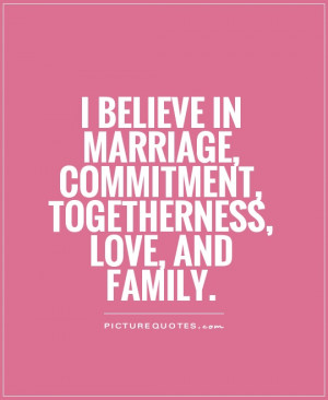 marriage, commitment, togetherness, love, and family Picture Quote #1 ...