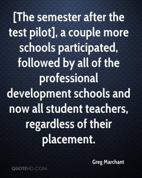 ... schools and now all student teachers, regardless of their placement