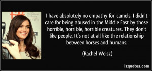 no empathy for camels. I didn't care for being abused in the Middle ...