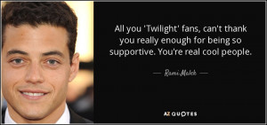 All you 'Twilight' fans, can't thank you really enough for being so ...