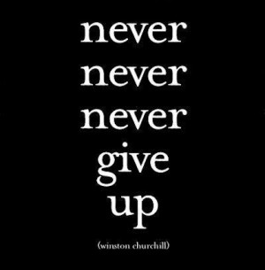 never ever give up winston churchill picture quote