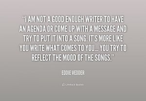 quote-Eddie-Vedder-i-am-not-a-good-enough-writer-165466.png